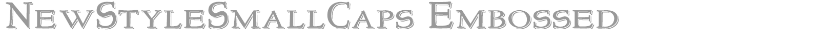 NewStyleSmallCaps Embossed font preview